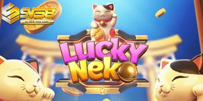 Tính Năng Hấp Dẫn Của Nổ Hũ Neko May Mắn Sv368