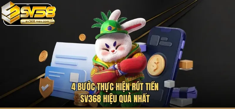 Hướng Dẫn Rút Tiền Sv368