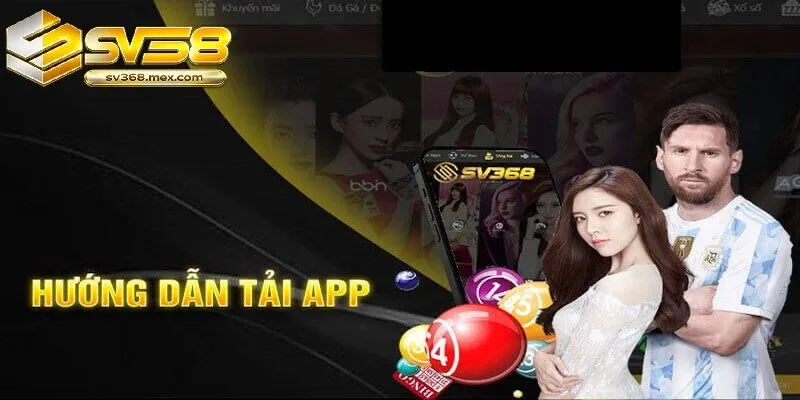 Hướng Dẫn Tải App Sv368